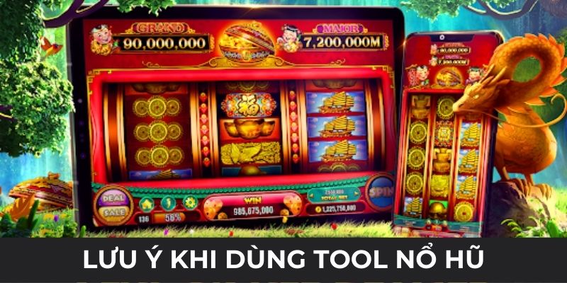 Lưu ý khi dùng tool nổ hũ