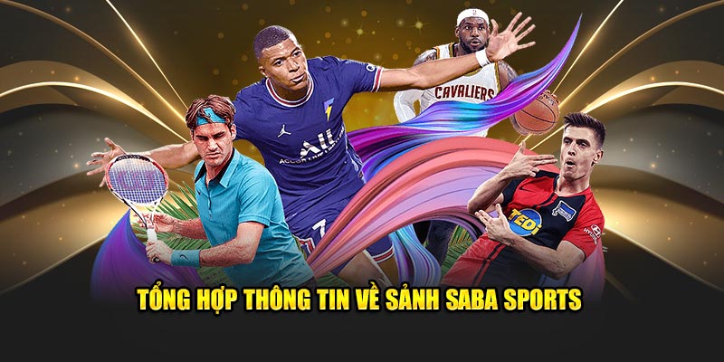 Tổng hợp thông tin về sảnh saba sports